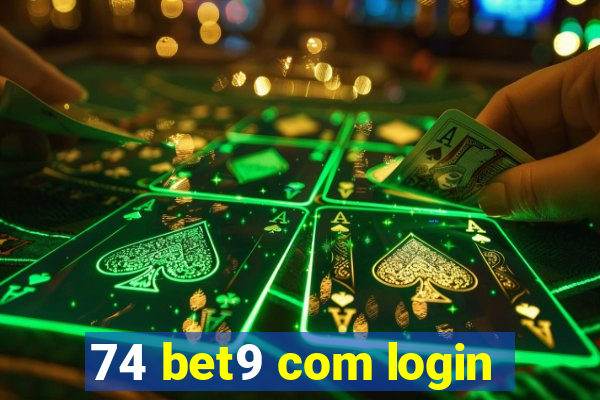 74 bet9 com login