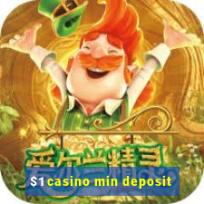 $1 casino min deposit