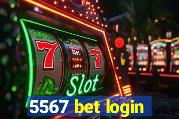 5567 bet login