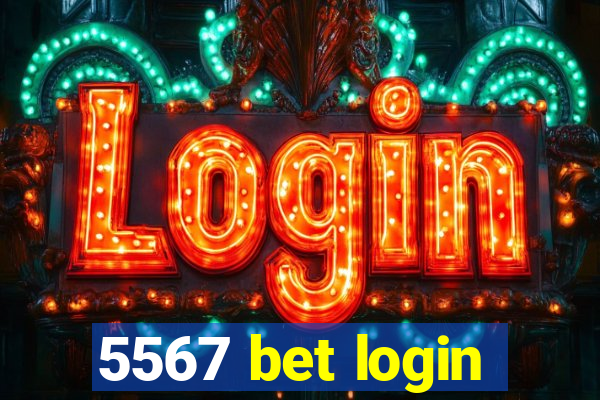 5567 bet login