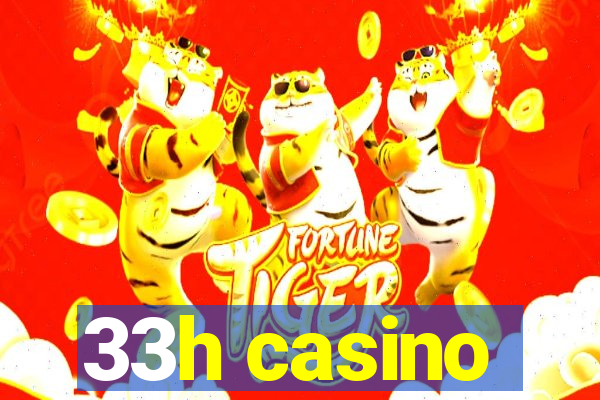 33h casino