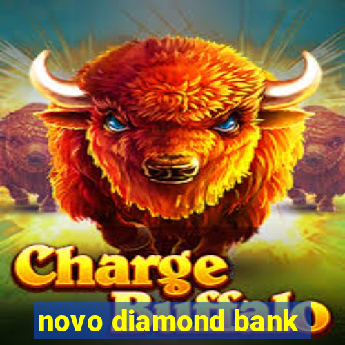 novo diamond bank