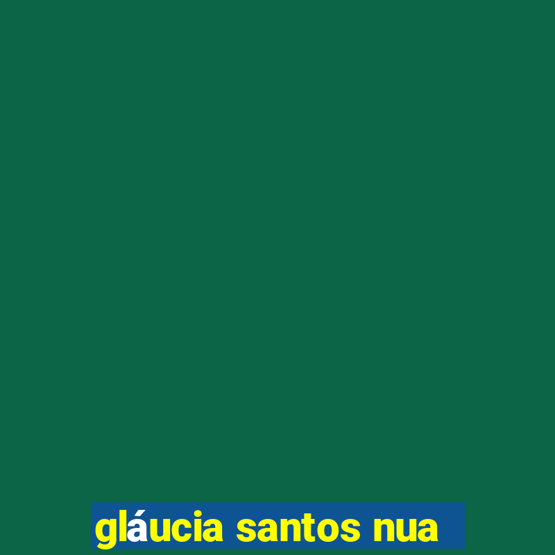 gláucia santos nua