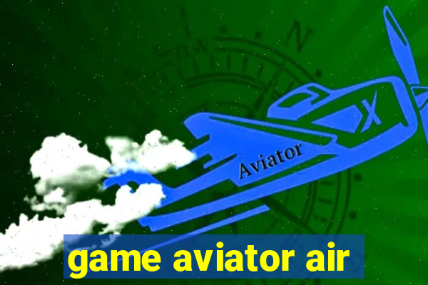 game aviator air