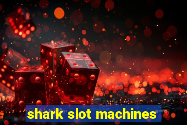 shark slot machines