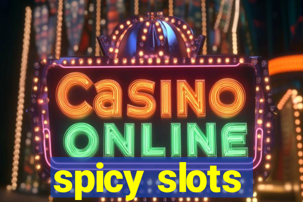 spicy slots