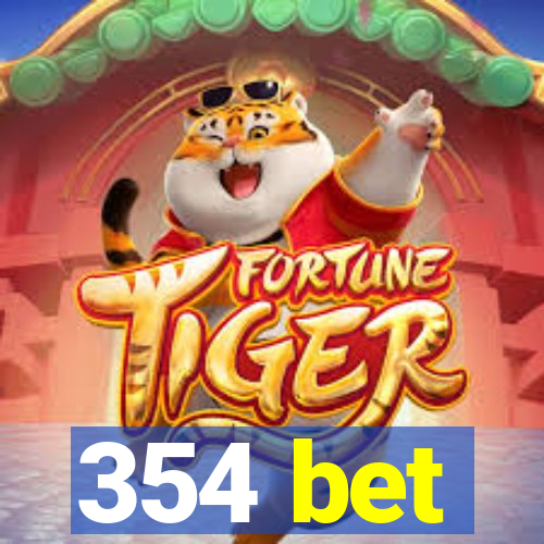 354 bet