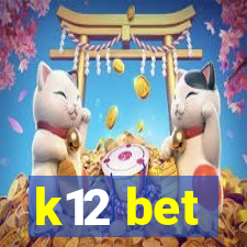 k12 bet