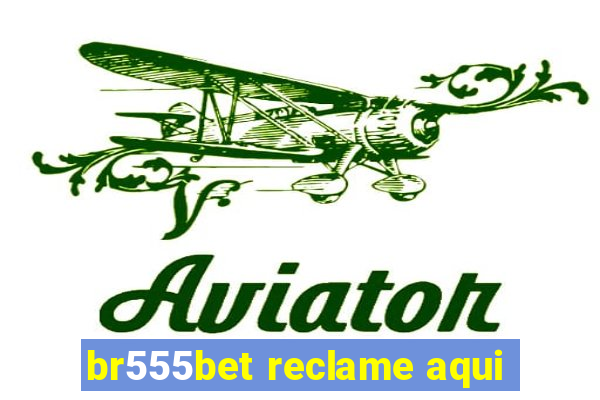 br555bet reclame aqui