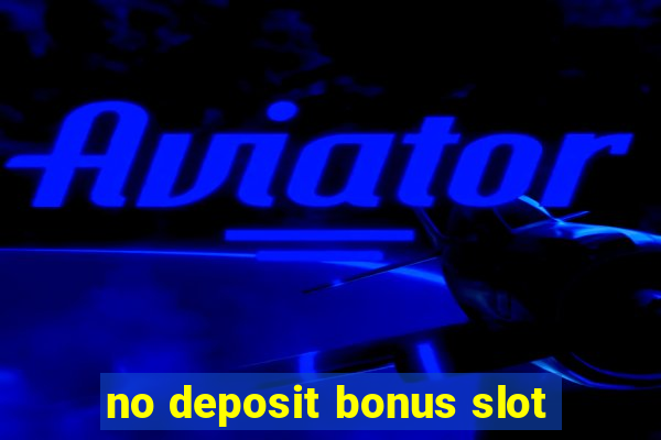 no deposit bonus slot