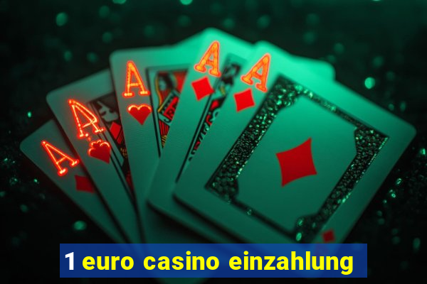 1 euro casino einzahlung