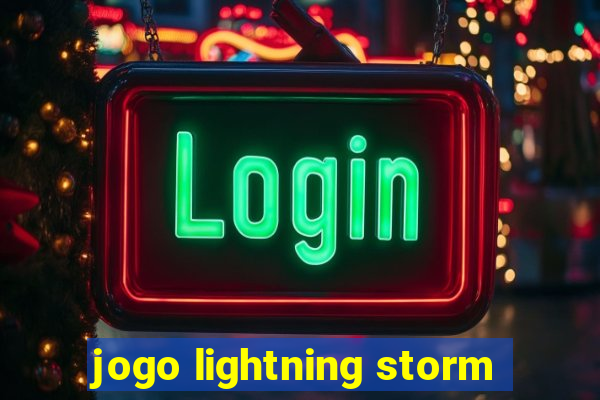 jogo lightning storm