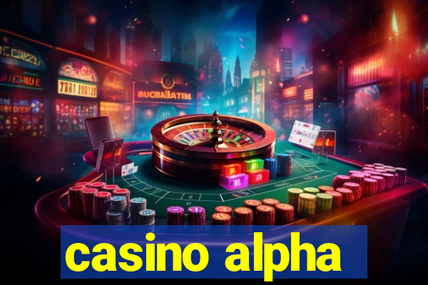 casino alpha