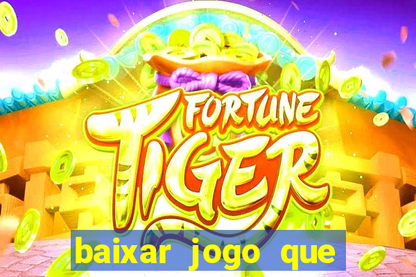 baixar jogo que paga dinheiro