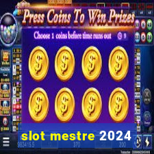 slot mestre 2024