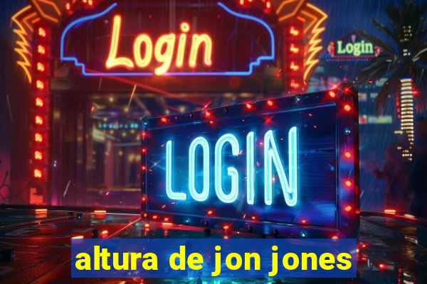 altura de jon jones