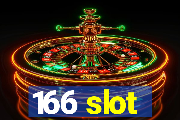 166 slot