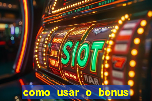 como usar o bonus cassino da 1win