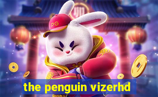 the penguin vizerhd