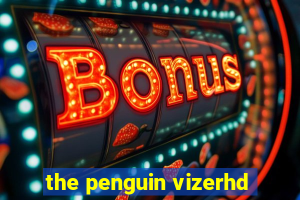 the penguin vizerhd