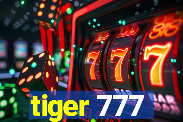 tiger 777