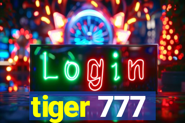 tiger 777