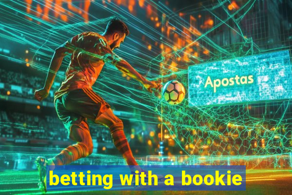 betting with a bookie