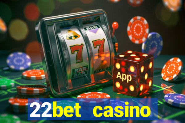 22bet casino welcome bonus