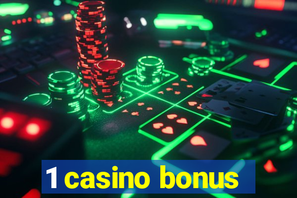 1 casino bonus