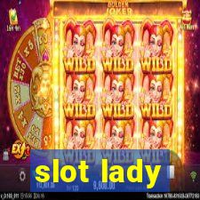 slot lady