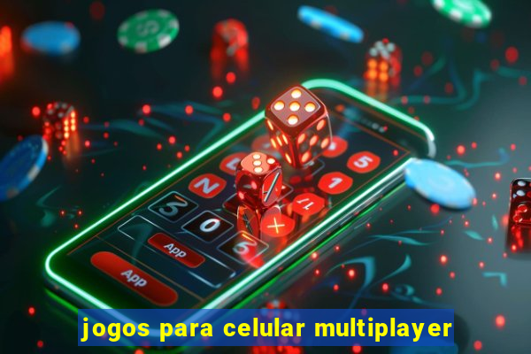 jogos para celular multiplayer