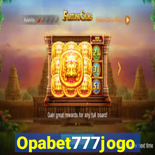 Opabet777jogo