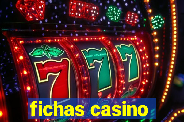 fichas casino