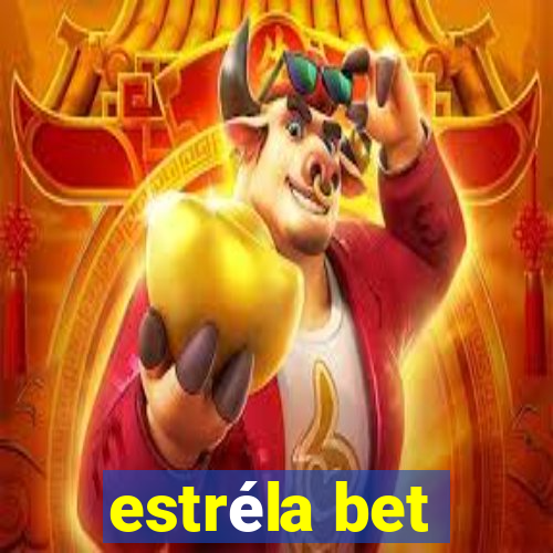 estréla bet