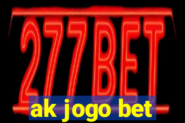 ak jogo bet