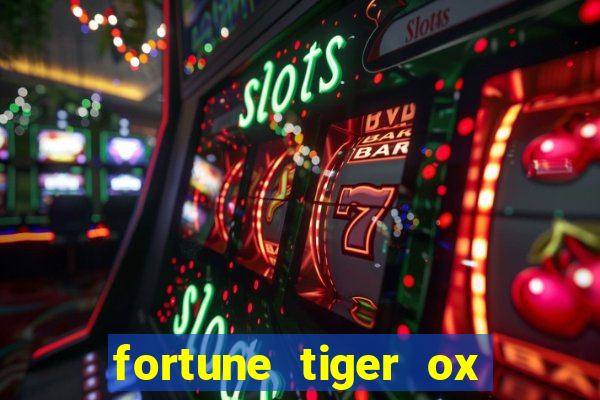 fortune tiger ox demo grátis