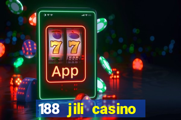 188 jili casino login register philippines