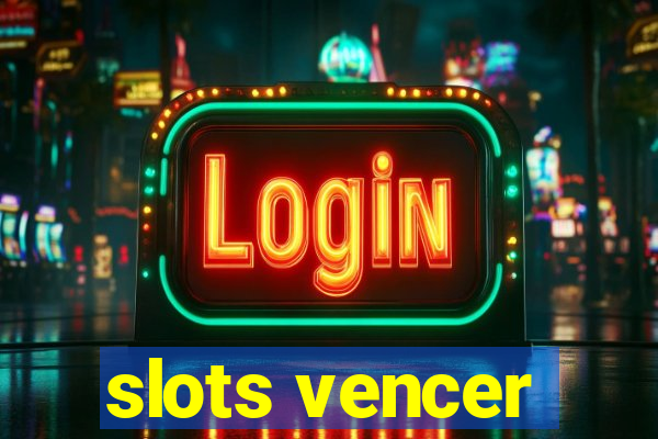 slots vencer