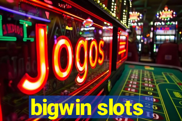 bigwin slots