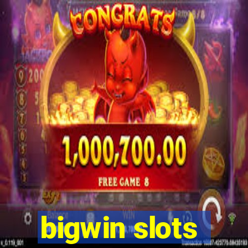 bigwin slots