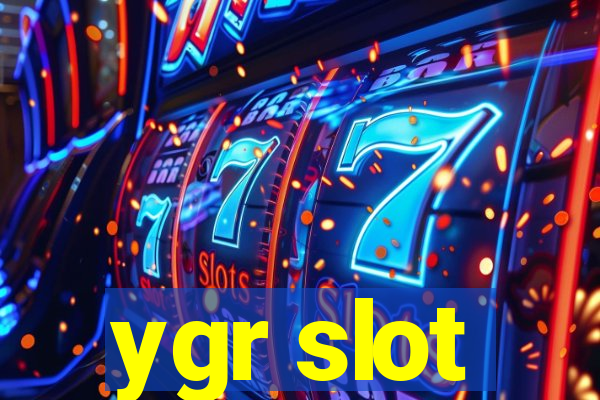 ygr slot