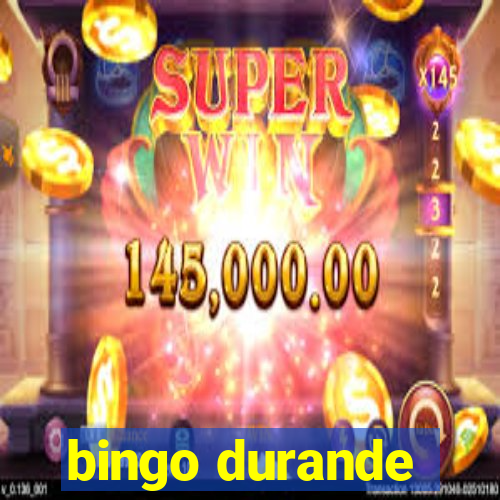 bingo durande