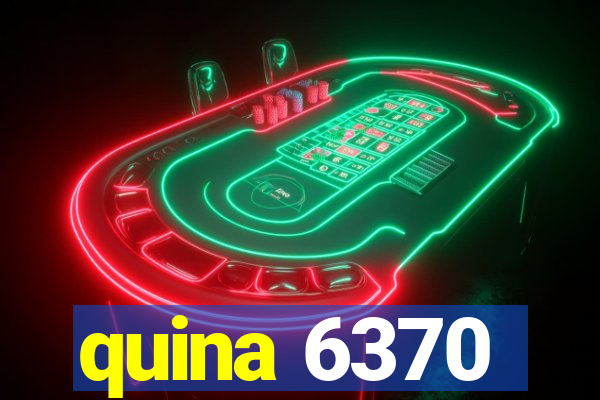 quina 6370