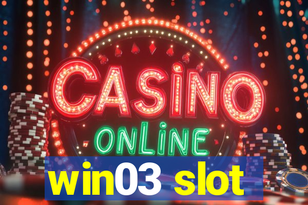 win03 slot