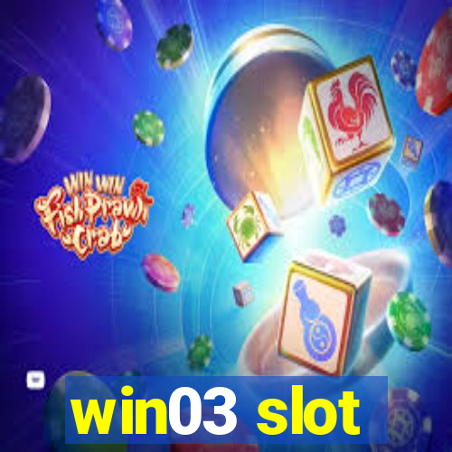 win03 slot