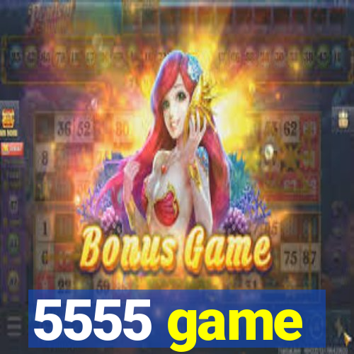 5555 game