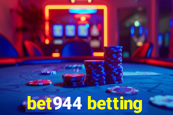 bet944 betting