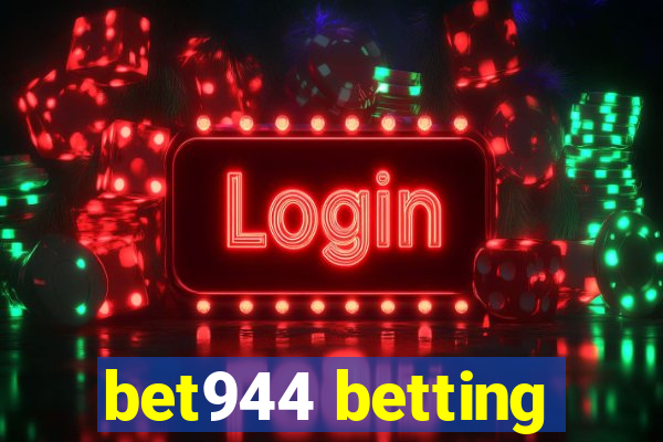 bet944 betting