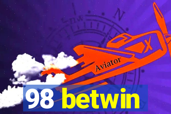 98 betwin