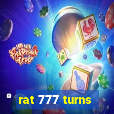 rat 777 turns